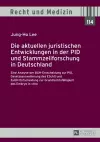 Die Aktuellen Juristischen Entwicklungen in Der Pid Und Stammzellforschung in Deutschland cover