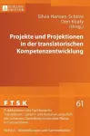 Projekte Und Projektionen in Der Translatorischen Kompetenzentwicklung cover