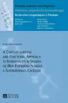 A Context-sensitive and Functional Approach to Evidentiality in Spanish or Why Evidentiality needs a Superordinate Category cover