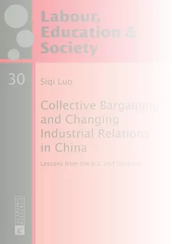 Collective Bargaining and Changing Industrial Relations in China. cover