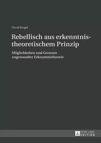 Rebellisch Aus Erkenntnistheoretischem Prinzip cover