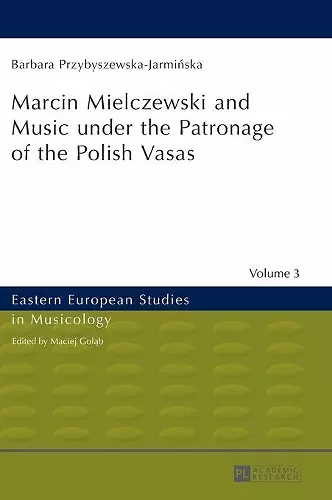 Marcin Mielczewski and Music under the Patronage of the Polish Vasas cover