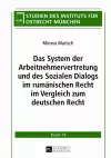 Das System Der Arbeitnehmervertretung Und Des Sozialen Dialogs Im Rumaenischen Recht Im Vergleich Zum Deutschen Recht cover