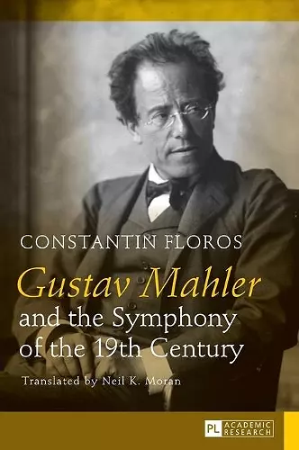 Gustav Mahler and the Symphony of the 19th Century cover