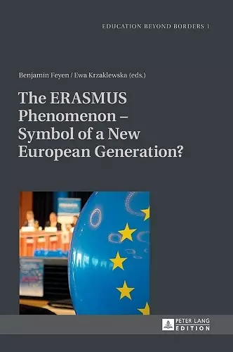 The ERASMUS Phenomenon – Symbol of a New European Generation? cover