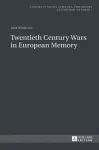 Twentieth Century Wars in European Memory cover