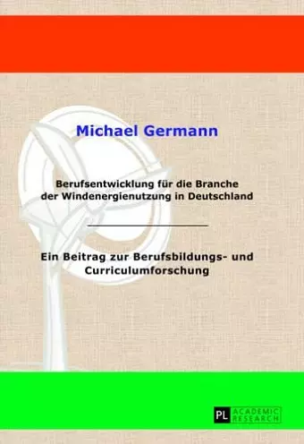 Berufsentwicklung Fuer Die Branche Der Windenergienutzung in Deutschland cover