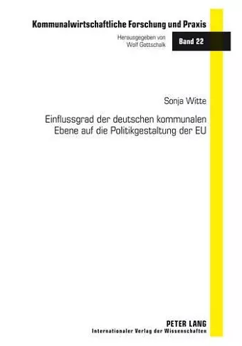 Einflussgrad Der Deutschen Kommunalen Ebene Auf Die Politikgestaltung Der Eu cover