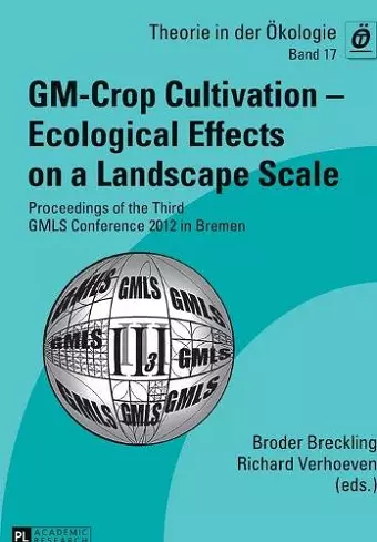 GM-Crop Cultivation – Ecological Effects on a Landscape Scale cover