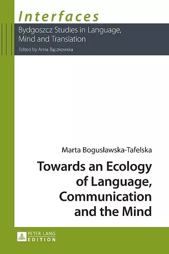 Towards an Ecology of Language, Communication and the Mind cover