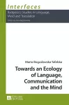 Towards an Ecology of Language, Communication and the Mind cover
