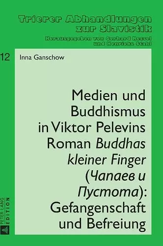 Medien und Buddhismus in Viktor Pelevins Roman Buddhas kleiner Finger (Čapaev i Pustota) cover