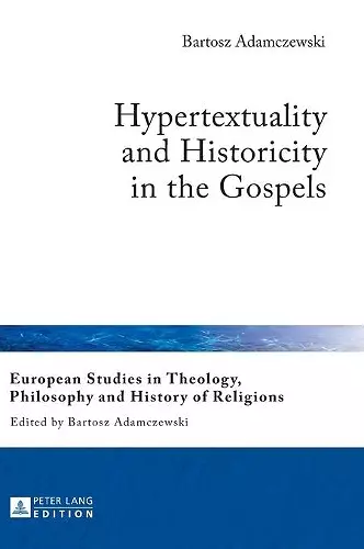 Hypertextuality and Historicity in the Gospels cover