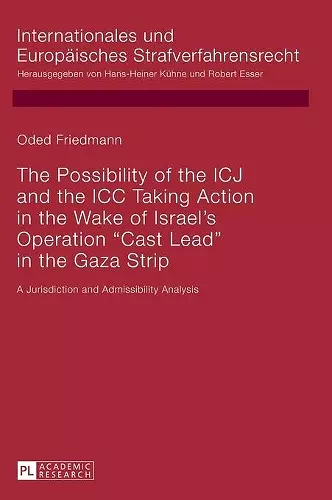 The Possibility of the ICJ and the ICC Taking Action in the Wake of Israel’s Operation «Cast Lead» in the Gaza Strip cover