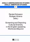 Screening and Depicting Cultural Diversity in the English-speaking World and Beyond cover