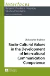 Socio-Cultural Values in the Development of Intercultural Communication Competence cover