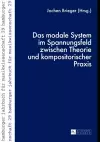 Das Modale System Im Spannungsfeld Zwischen Theorie Und Kompositorischer Praxis cover