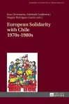 European Solidarity with Chile – 1970s – 1980s cover