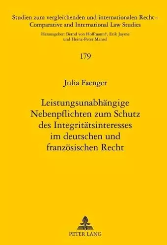 Leistungsunabhaengige Nebenpflichten Zum Schutz Des Integritaetsinteresses Im Deutschen Und Franzoesischen Recht cover