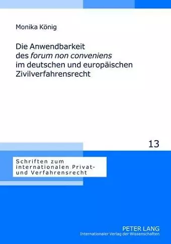 Die Anwendbarkeit Des «Forum Non Conveniens» Im Deutschen Und Europaeischen Zivilverfahrensrecht cover