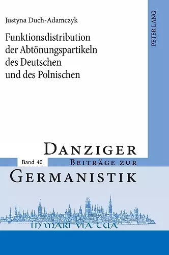 Funktionsdistribution der Abtoenungspartikeln des Deutschen und des Polnischen cover