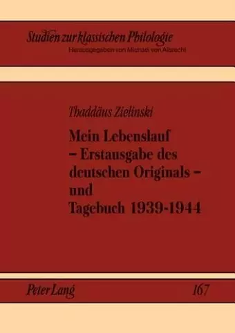 Mein Lebenslauf - Erstausgabe Des Deutschen Originals - Und Tagebuch 1939-1944 cover