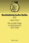 Die Soziale Frage Im Konkursrecht 1879-1900 cover