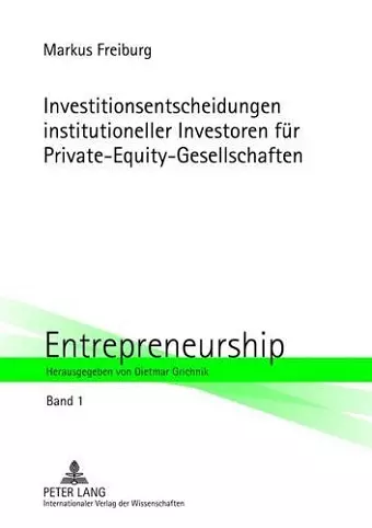 Investitionsentscheidungen Institutioneller Investoren Fuer Private-Equity-Gesellschaften cover