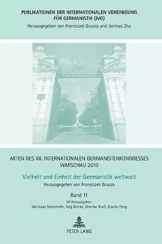 Akten des XII. Internationalen Germanistenkongresses Warschau 2010- Vielheit und Einheit der Germanistik weltweit cover