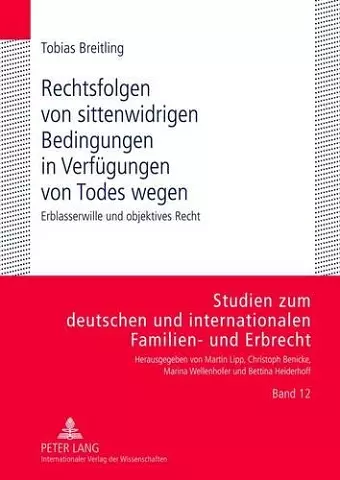 Rechtsfolgen Von Sittenwidrigen Bedingungen in Verfuegungen Von Todes Wegen cover