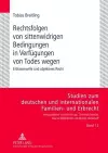 Rechtsfolgen Von Sittenwidrigen Bedingungen in Verfuegungen Von Todes Wegen cover