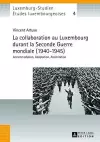 La Collaboration Au Luxembourg Durant La Seconde Guerre Mondiale (1940-1945) cover