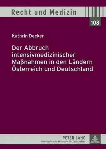 Der Abbruch Intensivmedizinischer Maßnahmen in Den Laendern Oesterreich Und Deutschland cover