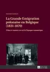 La Grande Emigration Polonaise En Belgique (1831-1870) cover