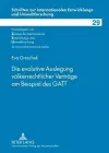 Die Evolutive Auslegung Voelkerrechtlicher Vertraege Am Beispiel Des GATT cover