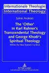 The ‘Other’ in Karl Rahner’s Transcendental Theology and George Khodr’s Spiritual Theology cover