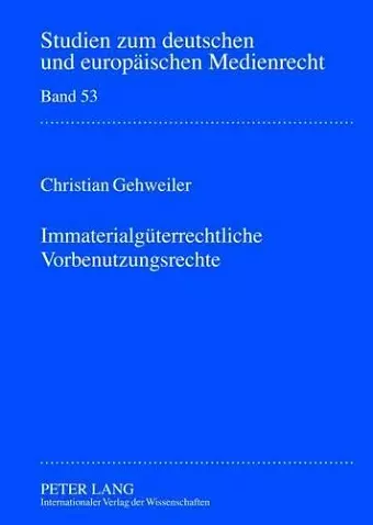 Immaterialgueterrechtliche Vorbenutzungsrechte cover