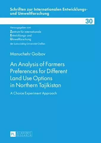 An Analysis of Farmers Preferences for Different Land Use Options in Northern Tajikistan cover