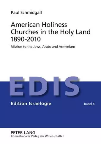 American Holiness Churches in the Holy Land 1890-2010 cover