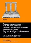 Translationswissenschaft: Alte und neue Arten der Translation in Theorie und Praxis / Translation Studies: Old and New Types of Translation in Theory and Practice cover