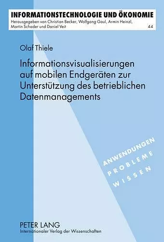 Informationsvisualisierungen Auf Mobilen Endgeraeten Zur Unterstuetzung Des Betrieblichen Datenmanagements cover