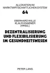 Dezentralisierung Und Flexibilisierung Im Gesundheitswesen cover