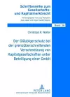 Der Glaeubigerschutz Bei Der Grenzueberschreitenden Verschmelzung Von Kapitalgesellschaften Unter Beteiligung Einer Gmbh cover