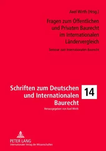 Fragen Zum Oeffentlichen Und Privaten Baurecht Im Internationalen Laendervergleich cover