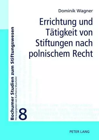 Errichtung Und Taetigkeit Von Stiftungen Nach Polnischem Recht cover