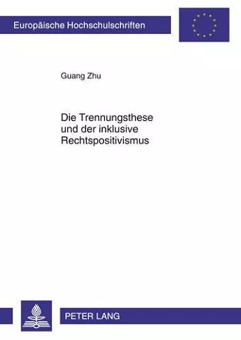 Die Trennungsthese Und Der Inklusive Rechtspositivismus cover