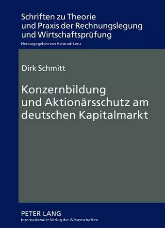 Konzernbildung Und Aktionaersschutz Am Deutschen Kapitalmarkt cover