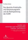 Das Deutsche Kindschafts- Und Abstammungsrecht Und Die Rechtsprechung Des Egmr cover