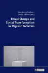 Ritual Change and Social Transformation in Migrant Societies cover