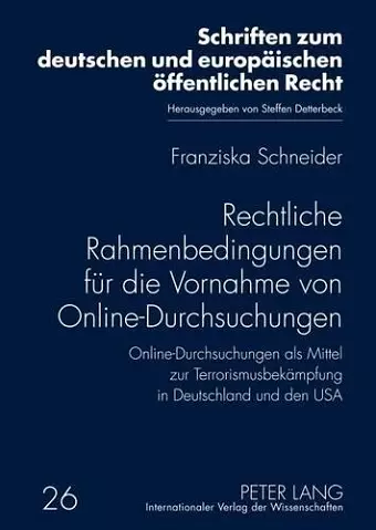 Rechtliche Rahmenbedingungen Fuer Die Vornahme Von Online-Durchsuchungen cover